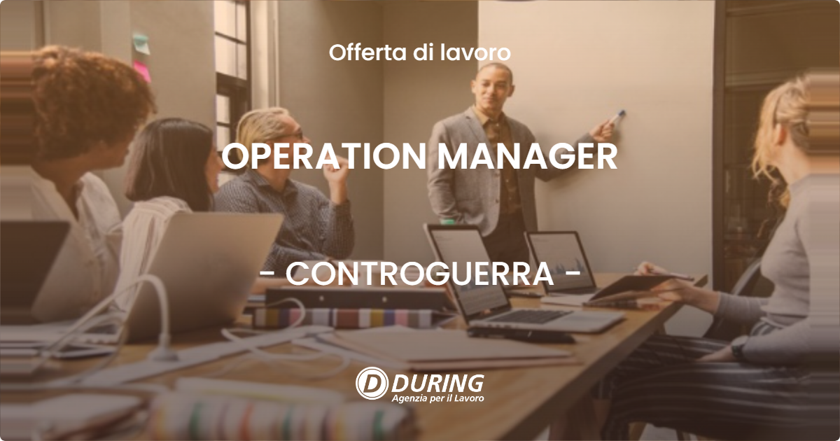 OFFERTA LAVORO - OPERATION MANAGER - CONTROGUERRA (TE)