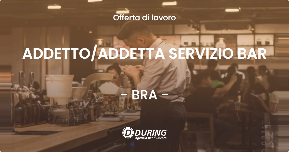 OFFERTA LAVORO - ADDETTO/ADDETTA SERVIZIO BAR - BRA (CN)