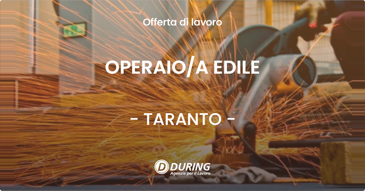OFFERTA LAVORO - OPERAIO/A EDILE - TARANTO (TA)