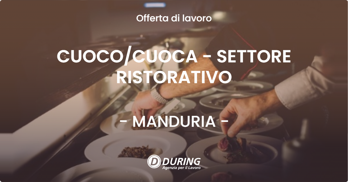 OFFERTA LAVORO - CUOCO/CUOCA - SETTORE RISTORATIVO - MANDURIA (TA)