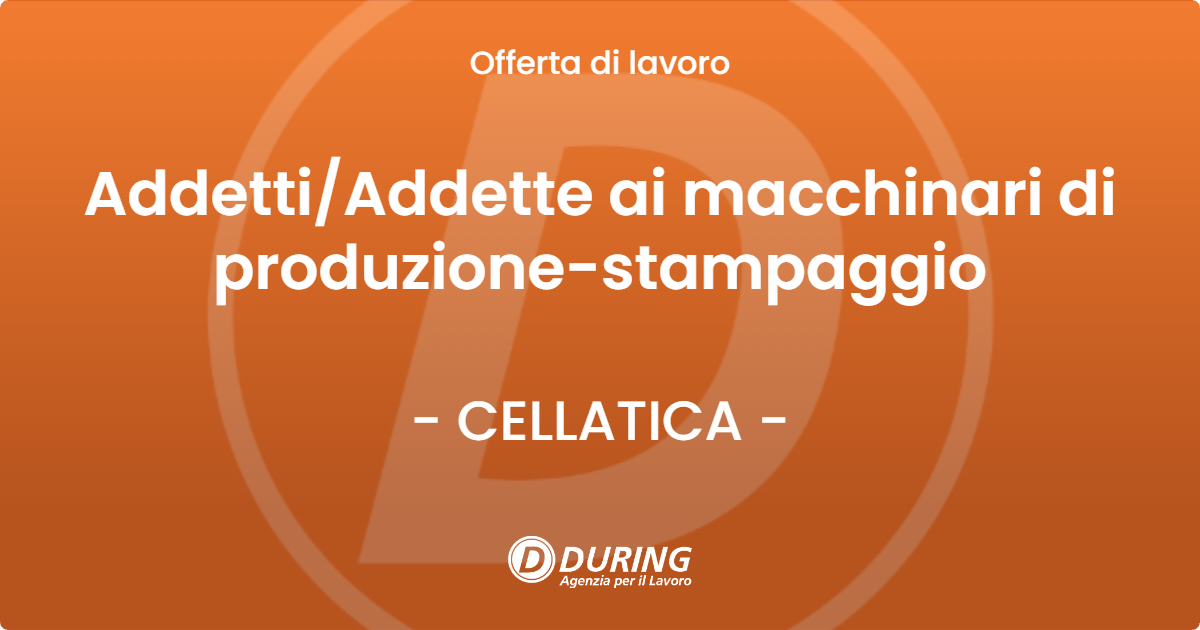 OFFERTA LAVORO - AddettiAddette ai macchinari di produzione-stampaggio - CELLATICA
