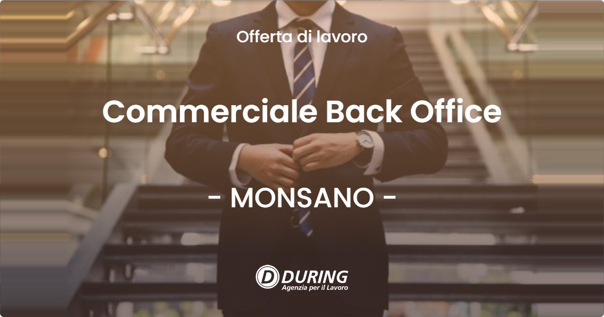 OFFERTA LAVORO - Commerciale Back Office - MONSANO (AN)
