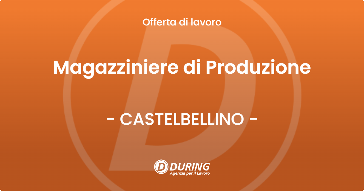 OFFERTA LAVORO - Magazziniere di Produzione - CASTELBELLINO (AN)