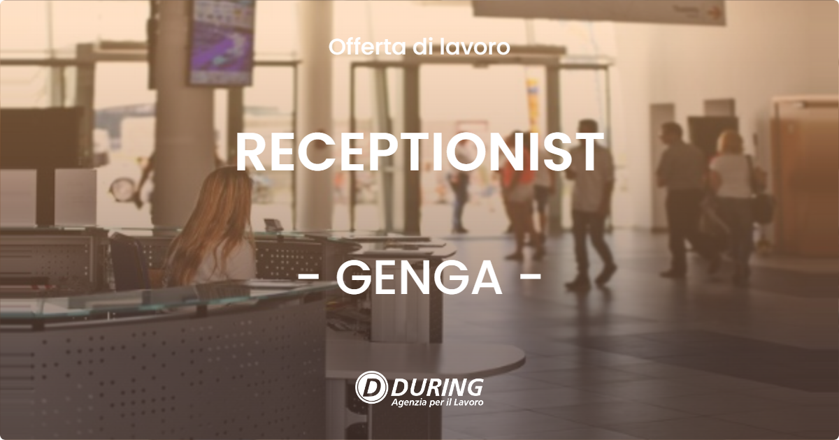 OFFERTA LAVORO - RECEPTIONIST - GENGA (AN)