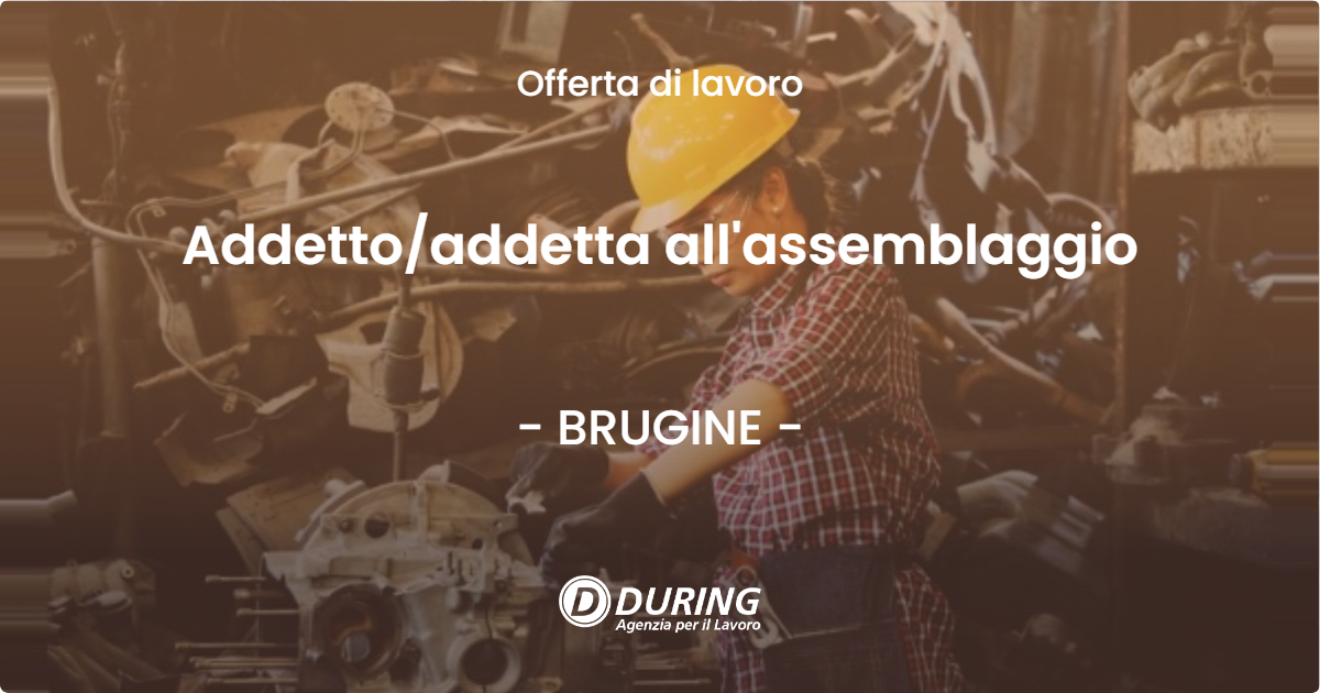 OFFERTA LAVORO - Addetto/addetta all'assemblaggio - BRUGINE (PD)