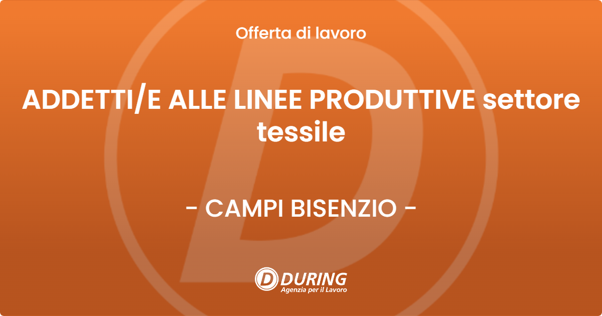 OFFERTA LAVORO - ADDETTI/E ALLE LINEE PRODUTTIVE settore tessile - CAMPI BISENZIO (FI)