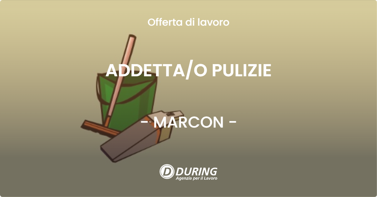 OFFERTA LAVORO - ADDETTA/O PULIZIE - MARCON (VE)