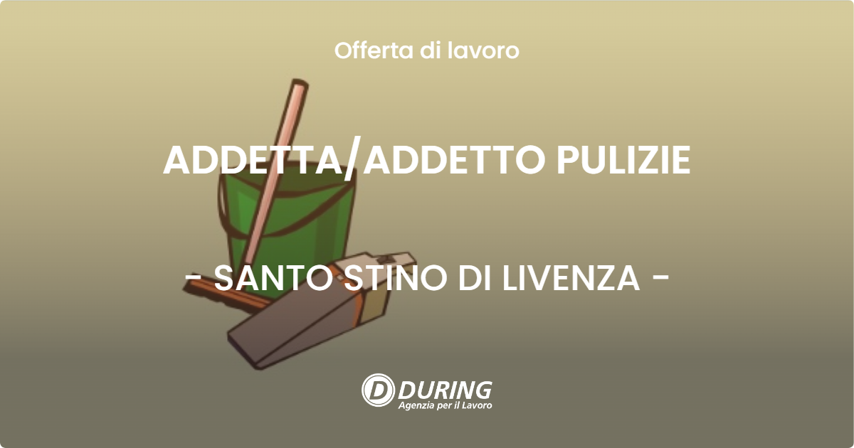 OFFERTA LAVORO - ADDETTA/ADDETTO PULIZIE - SANTO STINO DI LIVENZA (VE)