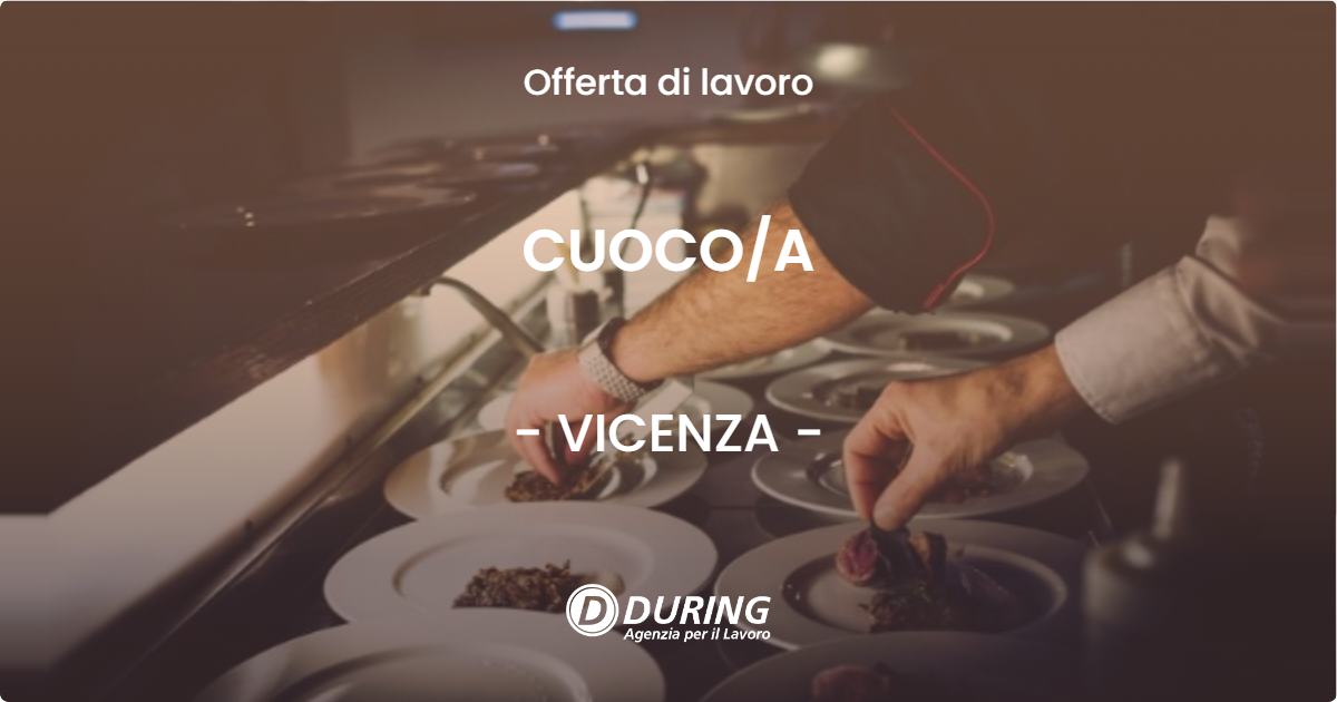 OFFERTA LAVORO - CUOCO/A - VICENZA (VI)