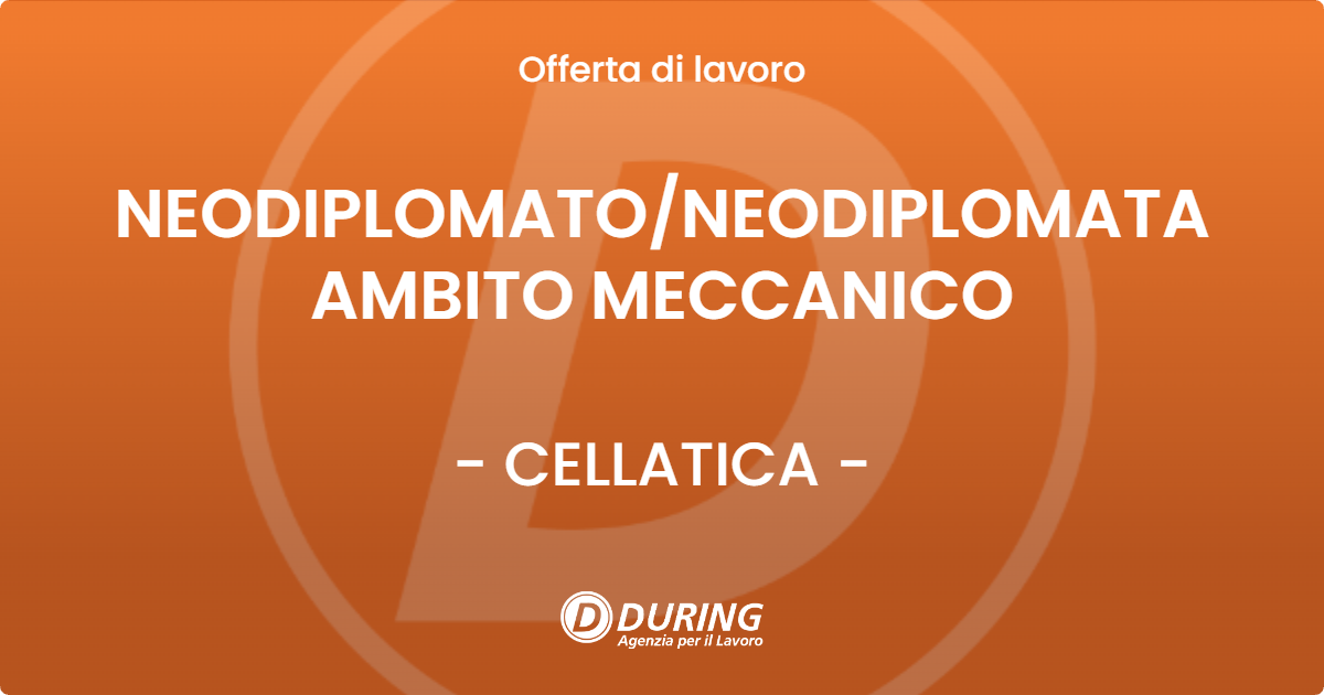 OFFERTA LAVORO - NEODIPLOMATONEODIPLOMATA AMBITO MECCANICO - CELLATICA