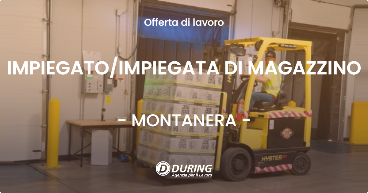 OFFERTA LAVORO - IMPIEGATO/IMPIEGATA DI MAGAZZINO - MONTANERA (CN)
