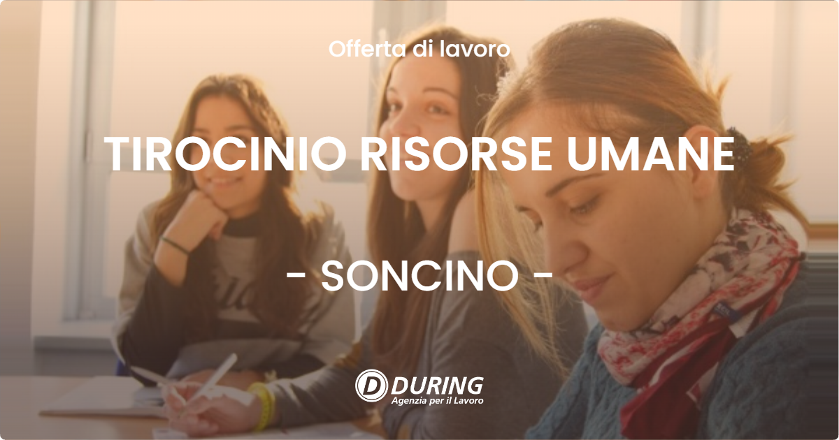 OFFERTA LAVORO - TIROCINIO RISORSE UMANE - SONCINO