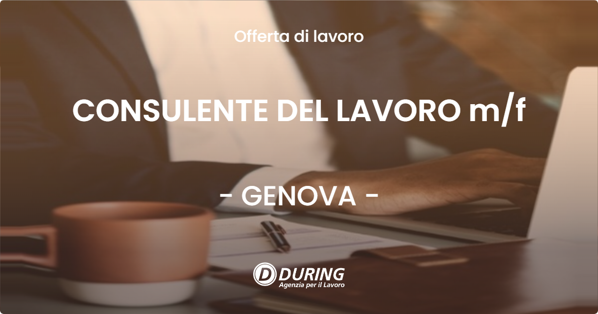 OFFERTA LAVORO - CONSULENTE DEL LAVORO m/f - GENOVA (GE)