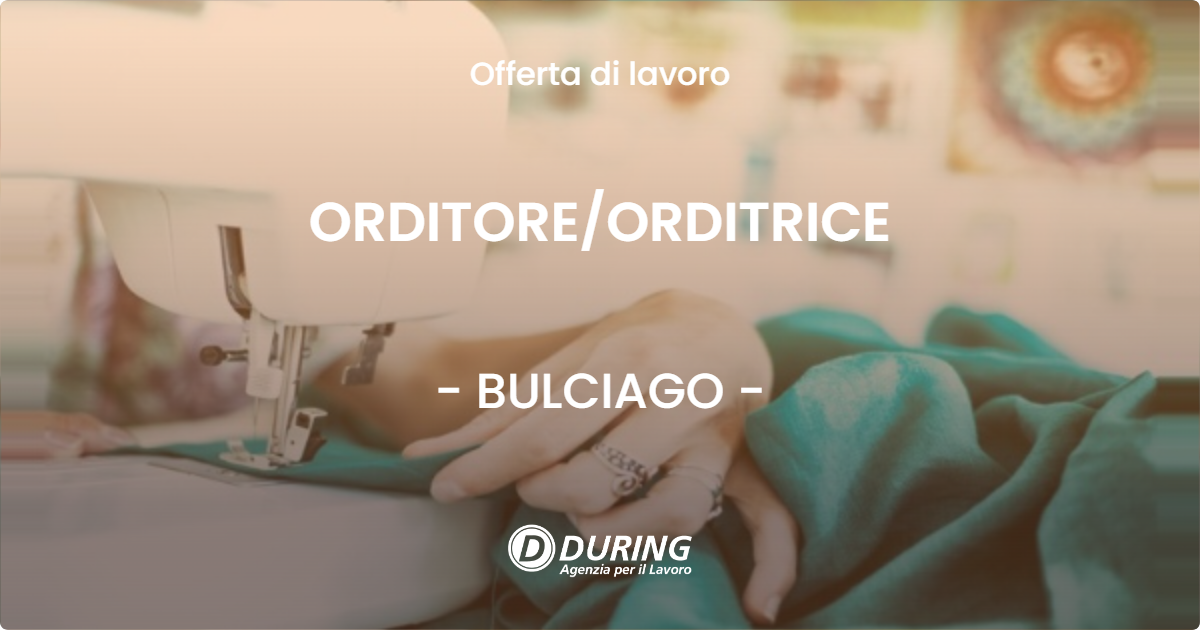 OFFERTA LAVORO - ORDITOREORDITRICE - BULCIAGO