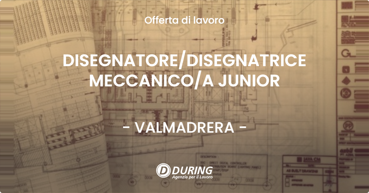 OFFERTA LAVORO - DISEGNATOREDISEGNATRICE MECCANICOA JUNIOR - VALMADRERA
