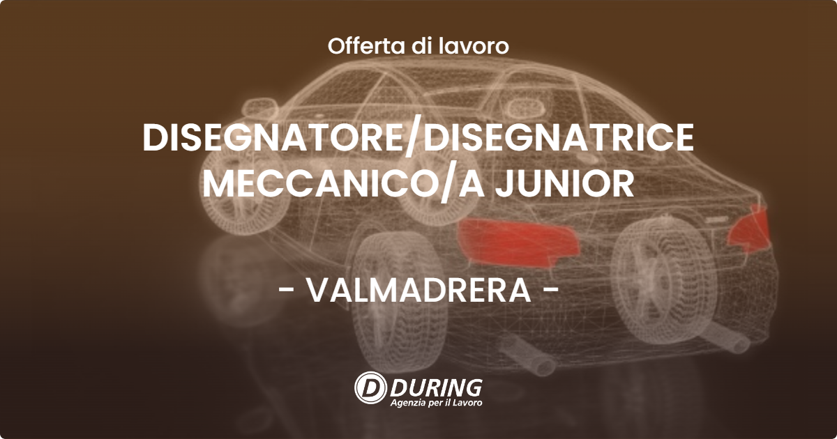 OFFERTA LAVORO - DISEGNATOREDISEGNATRICE MECCANICOA JUNIOR - VALMADRERA