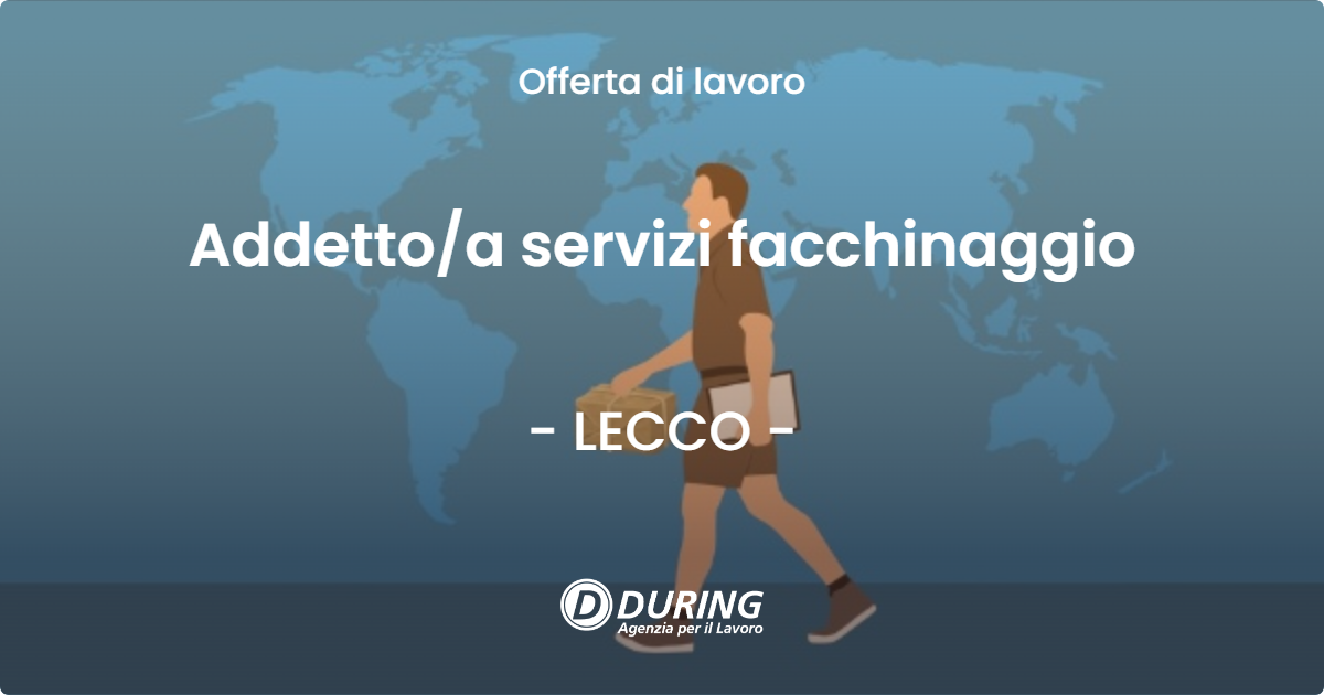 OFFERTA LAVORO - Addettoa servizi facchinaggio - LECCO