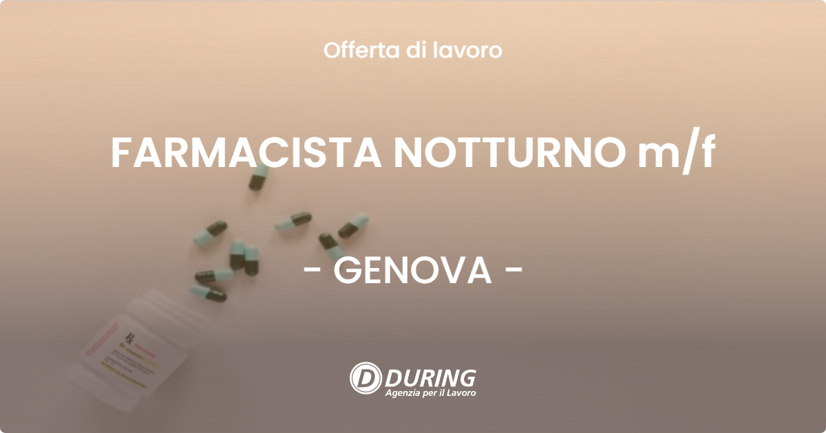 OFFERTA LAVORO - FARMACISTA NOTTURNO m/f - GENOVA (GE)