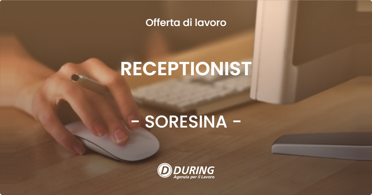 OFFERTA LAVORO - RECEPTIONIST - SORESINA