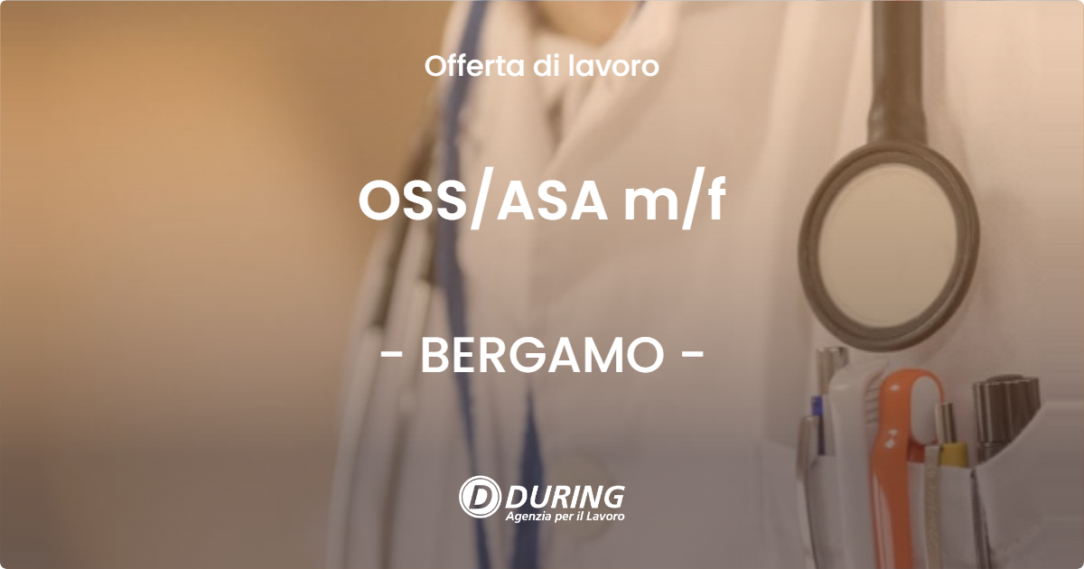 OFFERTA LAVORO - OSS/ASA m/f - BERGAMO (BG)