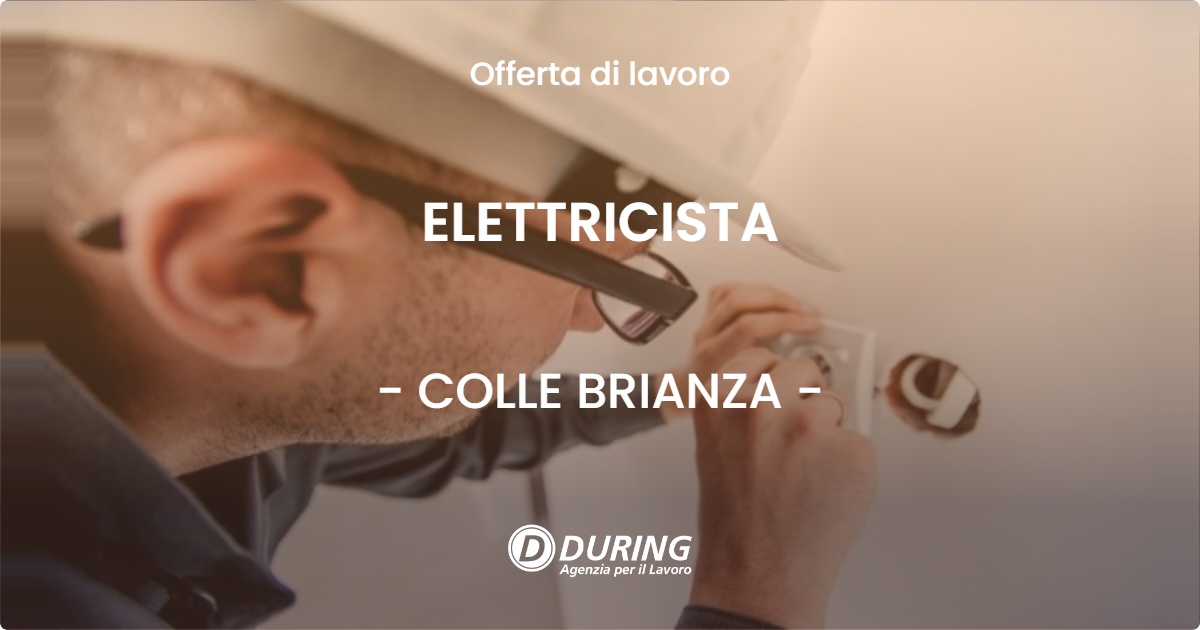 OFFERTA LAVORO - ELETTRICISTA - COLLE BRIANZA