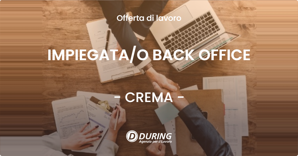 OFFERTA LAVORO - IMPIEGATA/O BACK OFFICE - CREMA (CR)