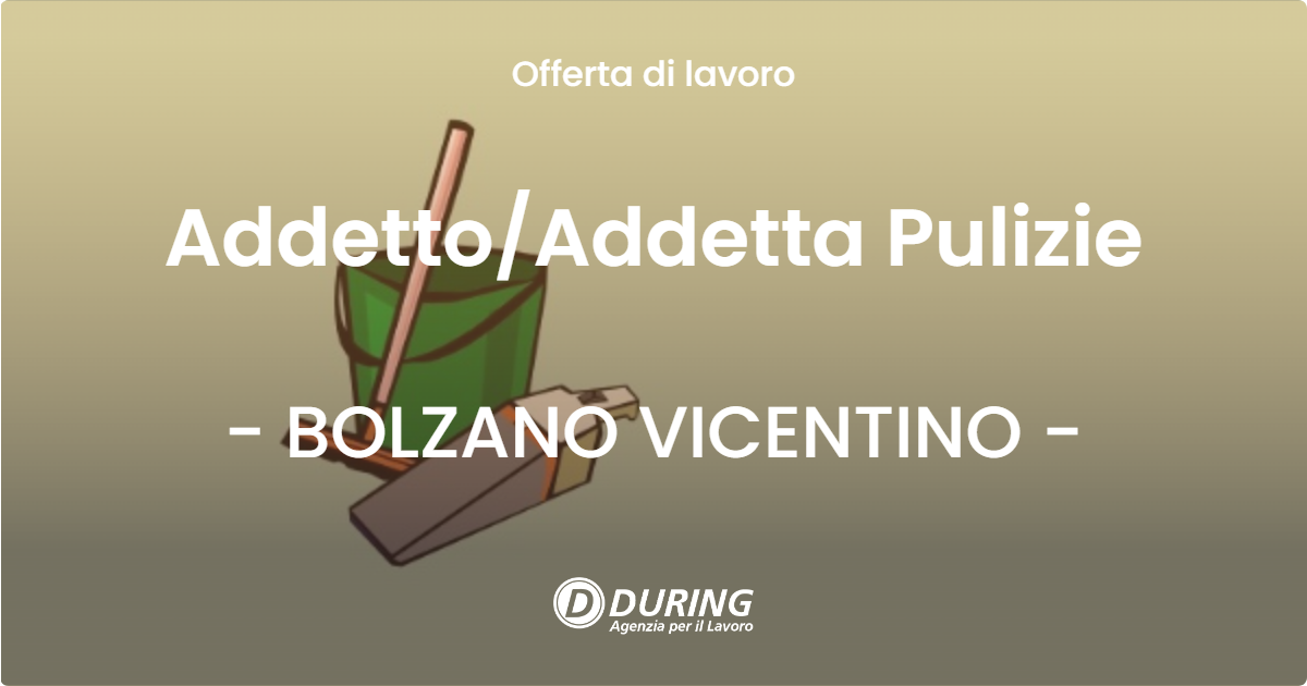 OFFERTA LAVORO - AddettoAddetta Pulizie - BOLZANO VICENTINO
