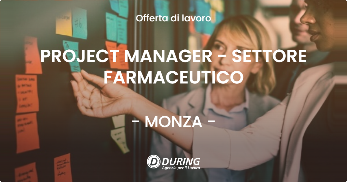 OFFERTA LAVORO - PROJECT MANAGER - SETTORE FARMACEUTICO - MONZA