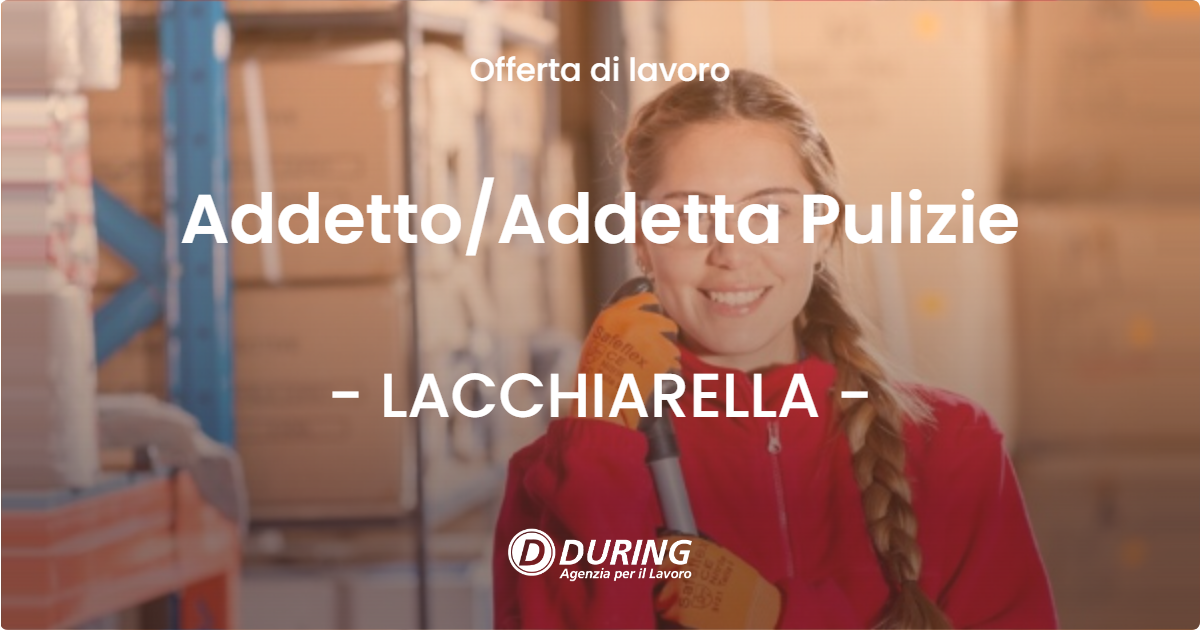 OFFERTA LAVORO - AddettoAddetta Pulizie - LACCHIARELLA