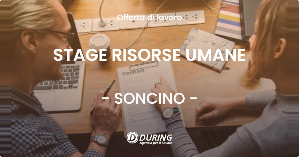 OFFERTA LAVORO - STAGE RISORSE UMANE - SONCINO (CR)