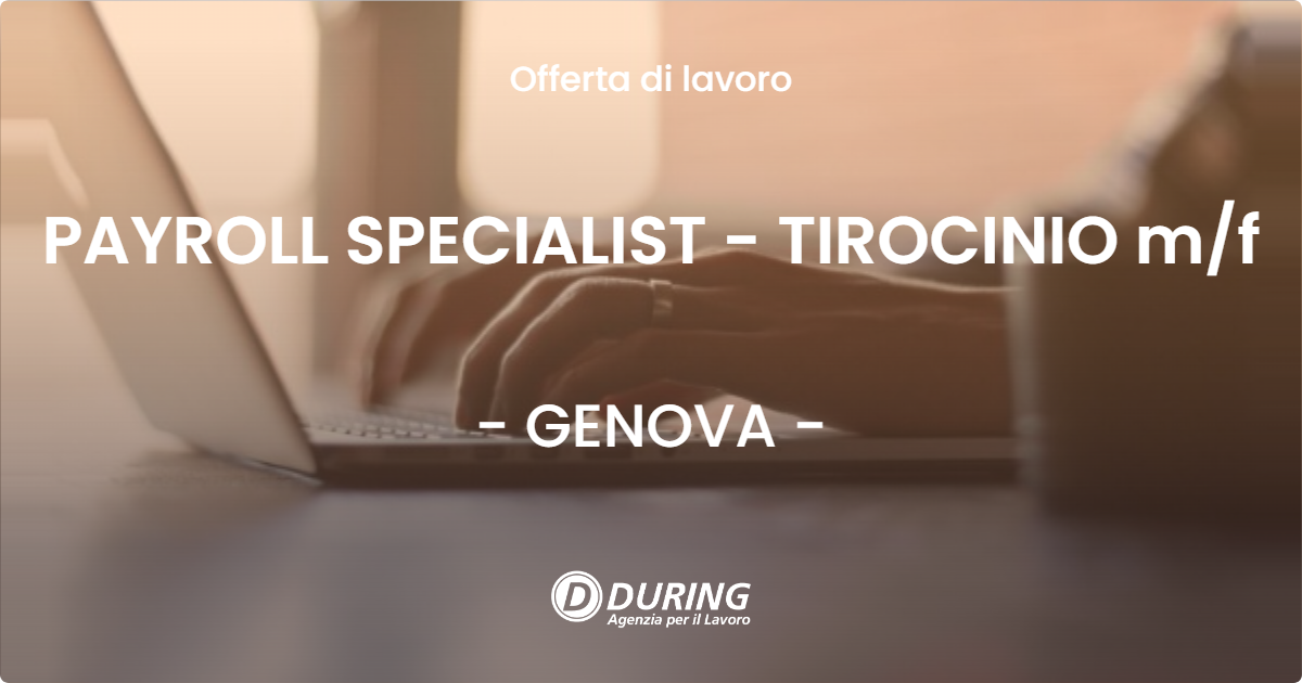 OFFERTA LAVORO - PAYROLL SPECIALIST - TIROCINIO m/f - GENOVA (GE)
