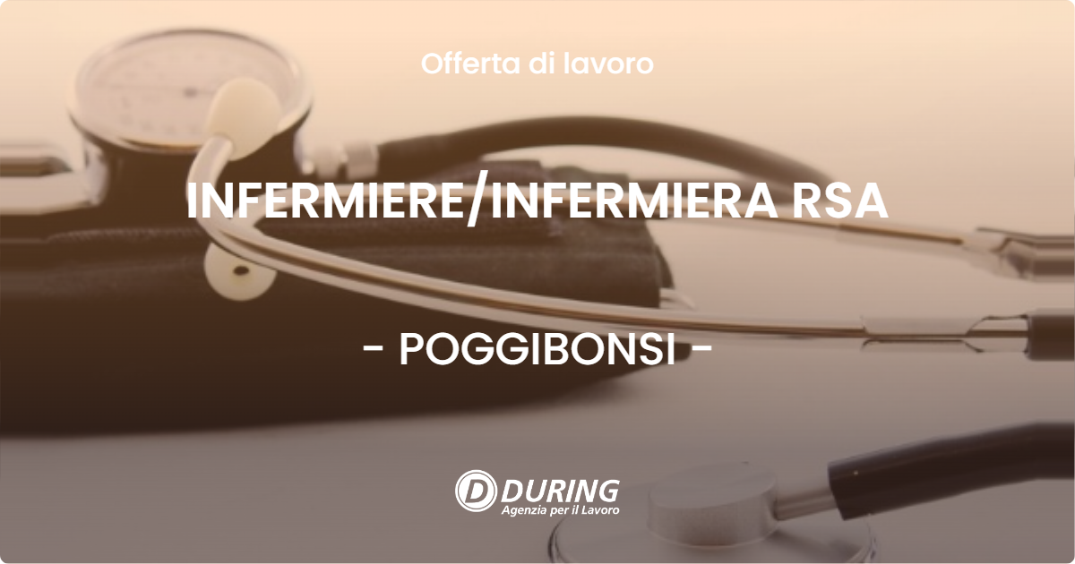 OFFERTA LAVORO - INFERMIERE/INFERMIERA RSA - POGGIBONSI (SI)