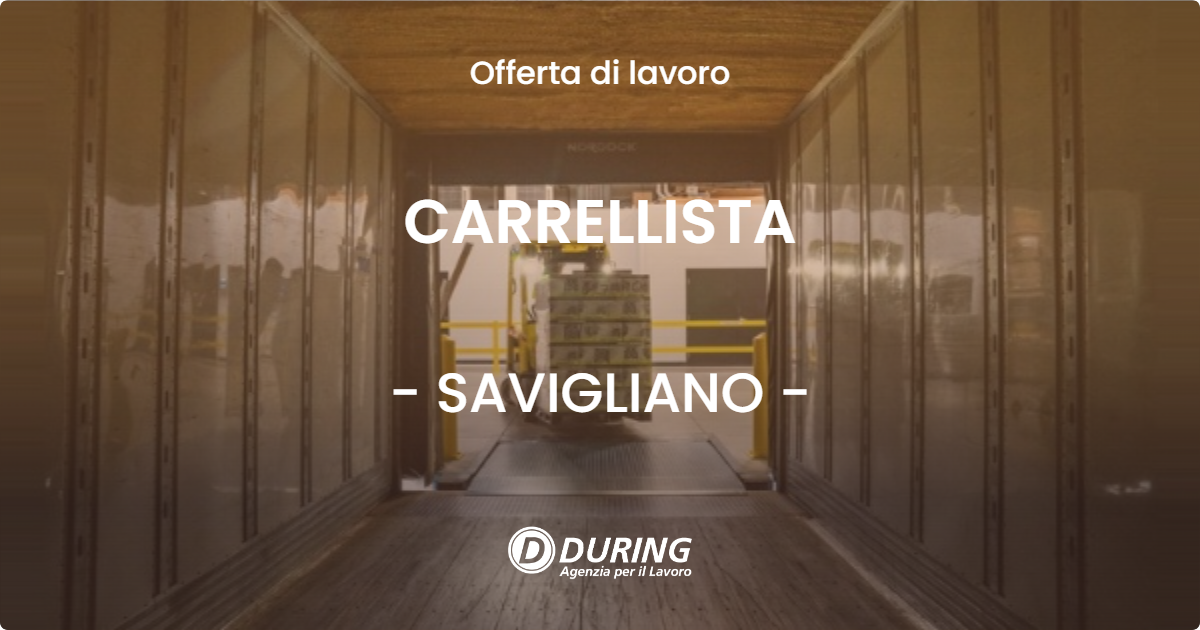 OFFERTA LAVORO - CARRELLISTA - SAVIGLIANO (CN)