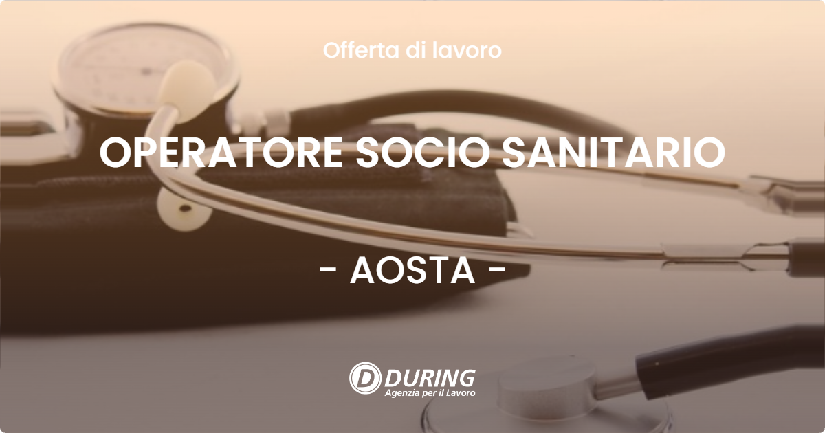 OFFERTA LAVORO - OPERATORE SOCIO SANITARIO - AOSTA