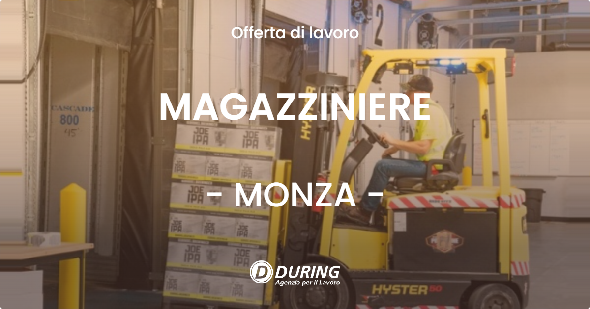 OFFERTA LAVORO - MAGAZZINIERE - MONZA (MB)