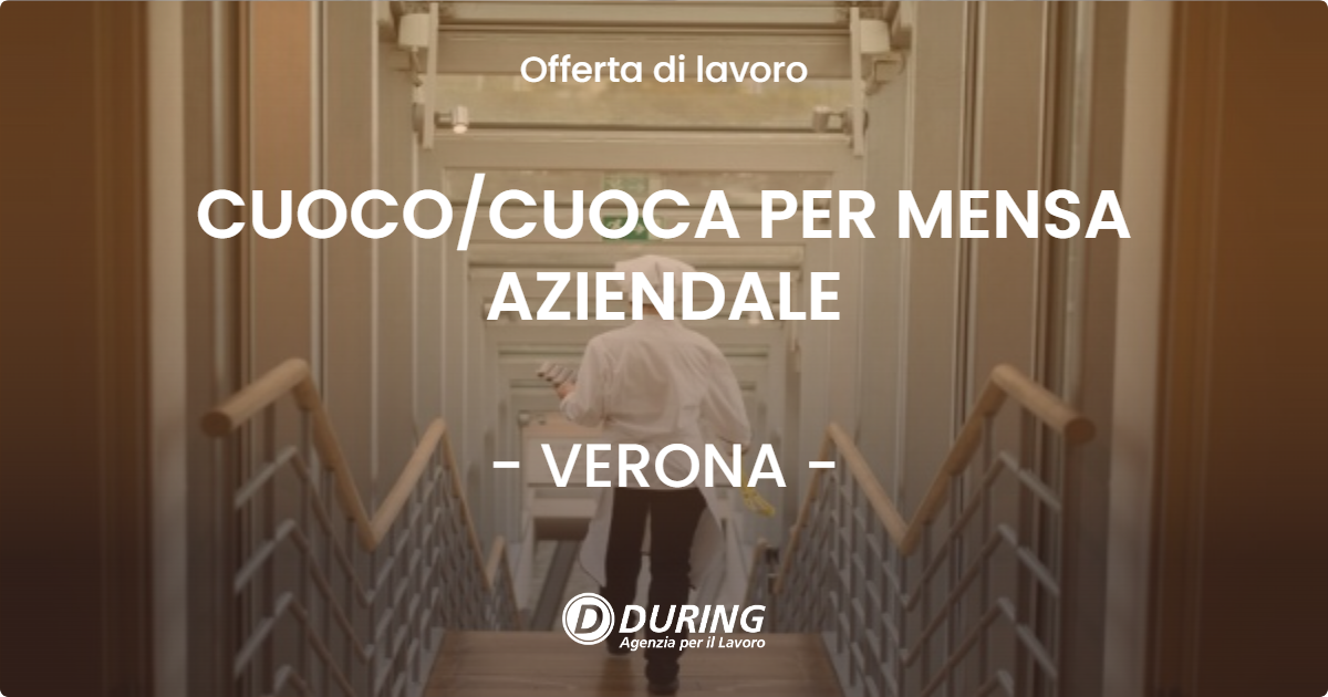OFFERTA LAVORO - CUOCOCUOCA PER MENSA AZIENDALE - VERONA