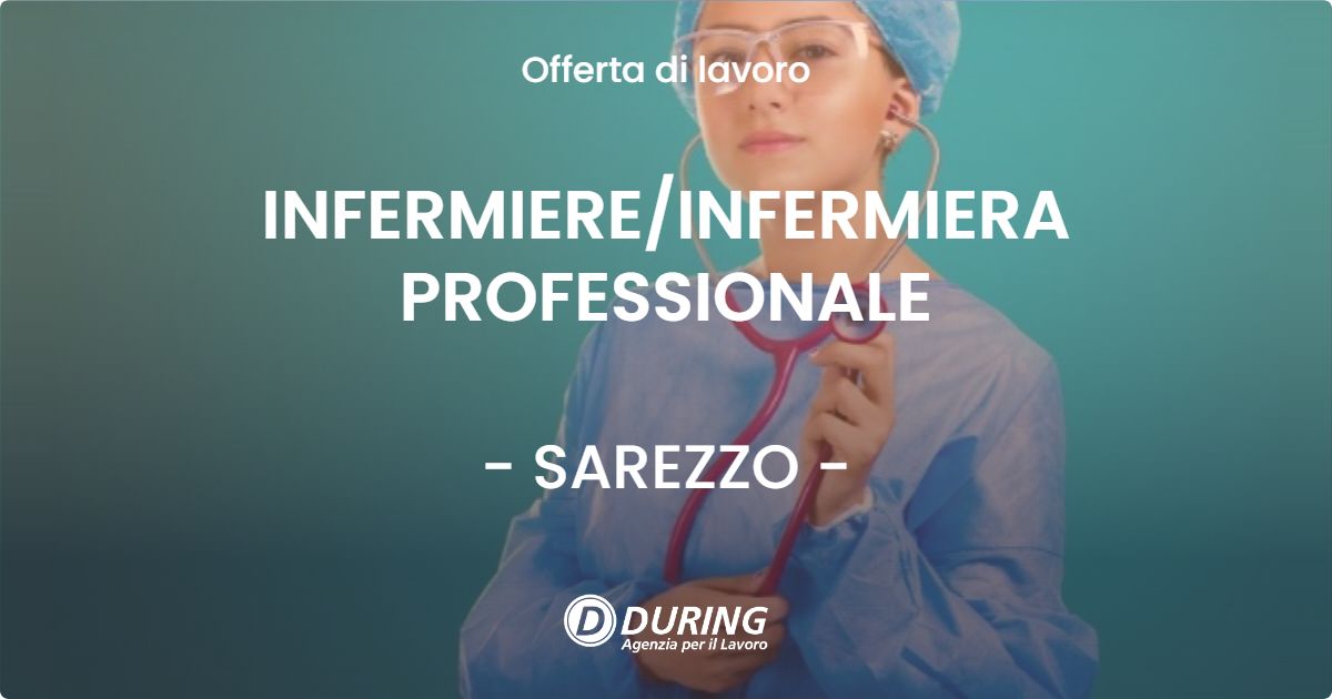 OFFERTA LAVORO - INFERMIEREINFERMIERA PROFESSIONALE - SAREZZO