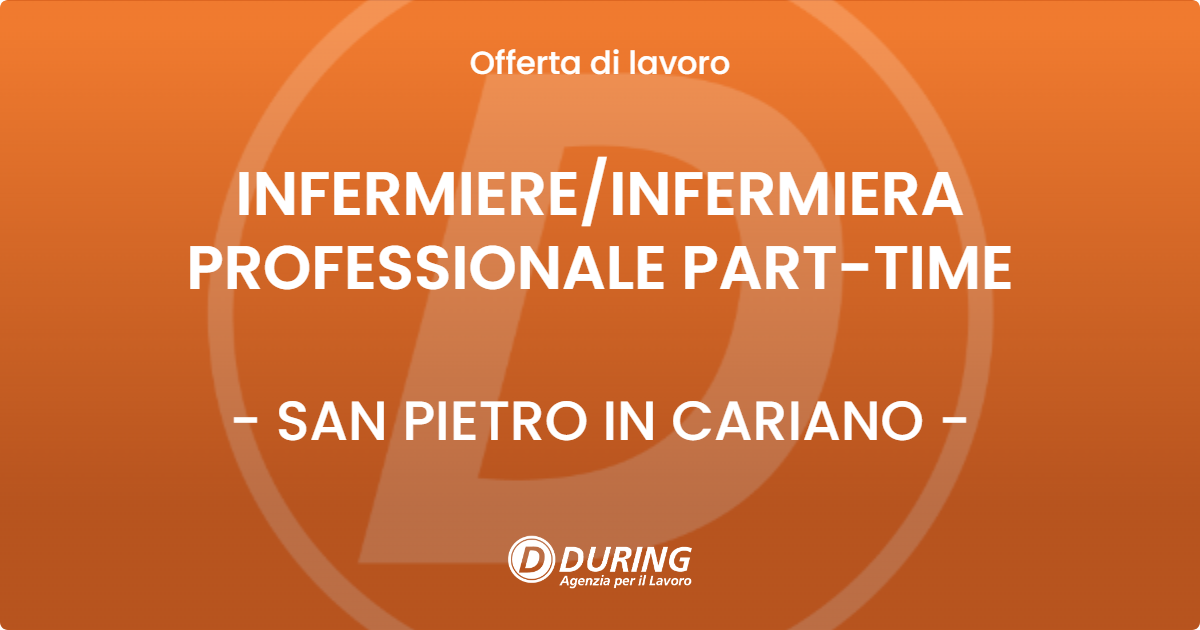 OFFERTA LAVORO - INFERMIEREINFERMIERA PROFESSIONALE PART-TIME - SAN PIETRO IN CARIANO