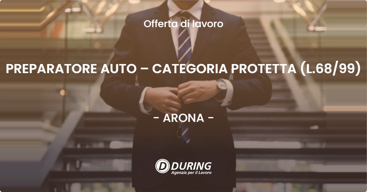 OFFERTA LAVORO - PREPARATORE AUTO – CATEGORIA PROTETTA (L.68/99) - ARONA (NO)