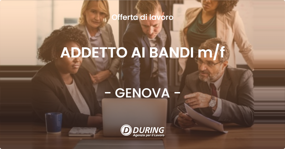 OFFERTA LAVORO - ADDETTO AI BANDI mf - GENOVA
