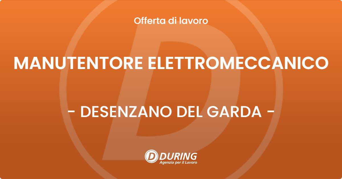 OFFERTA LAVORO - MANUTENTORE ELETTROMECCANICO - DESENZANO DEL GARDA