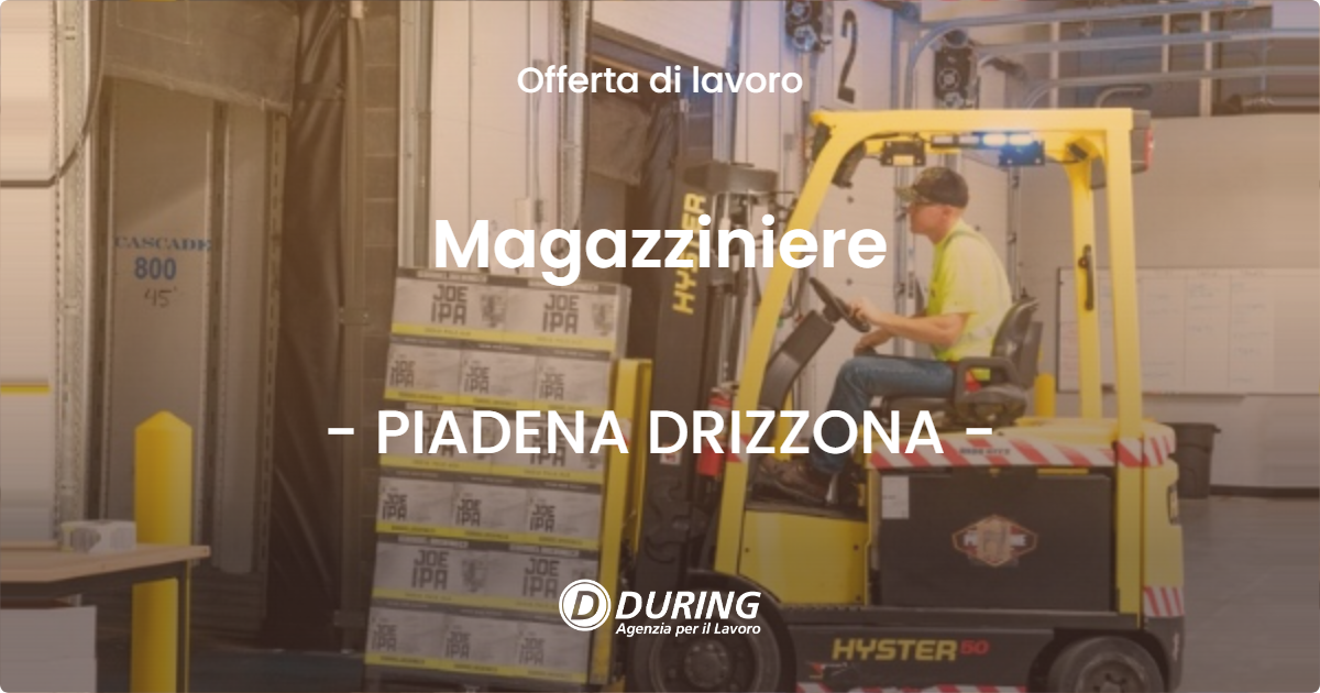 OFFERTA LAVORO - Magazziniere - PIADENA DRIZZONA