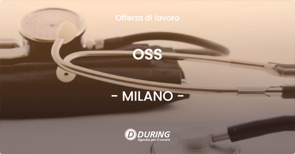 OFFERTA LAVORO - OSS - MILANO