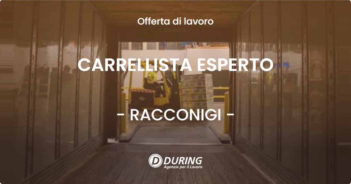 OFFERTA LAVORO - CARRELLISTA ESPERTO - RACCONIGI