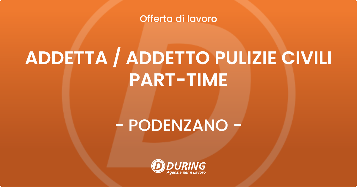 OFFERTA LAVORO - ADDETTA  ADDETTO PULIZIE CIVILI PART-TIME - PODENZANO