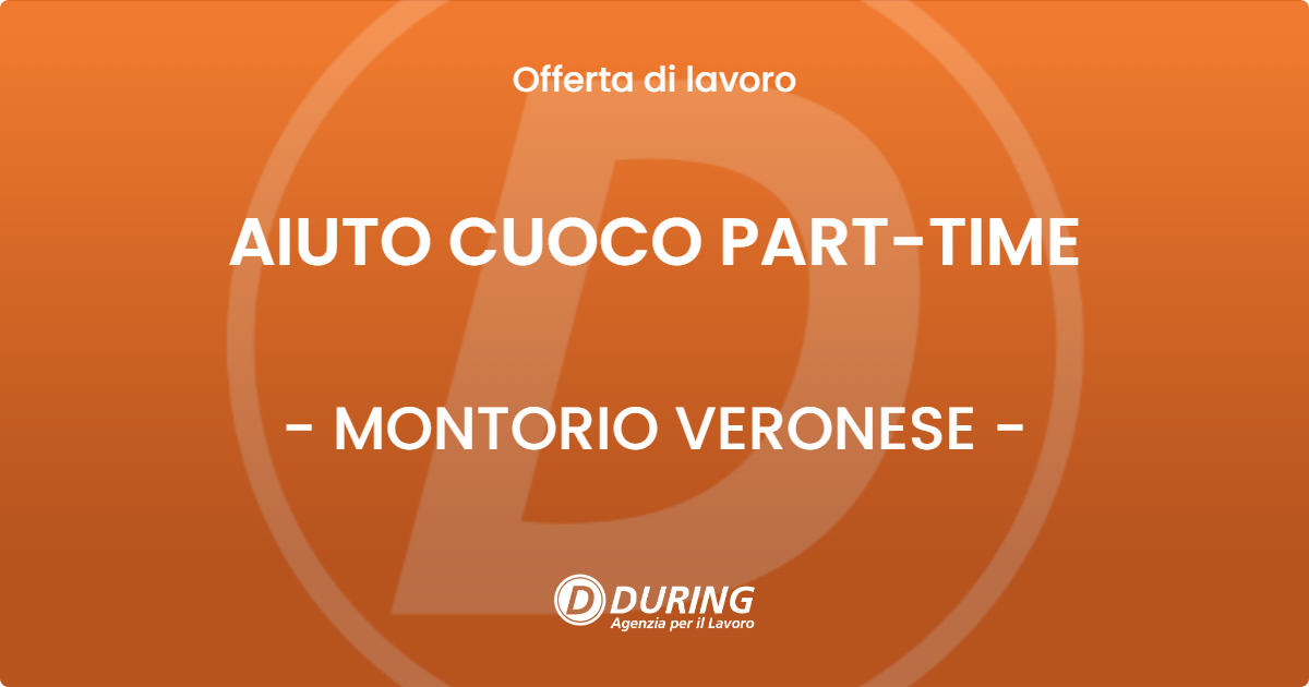OFFERTA LAVORO - AIUTO CUOCO PART-TIME - MONTORIO VERONESE