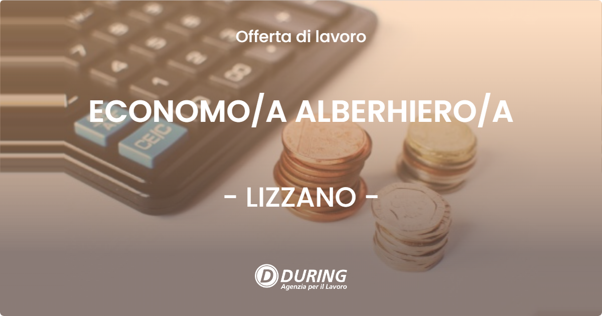 OFFERTA LAVORO - ECONOMO/A ALBERHIERO/A - LIZZANO (TA)