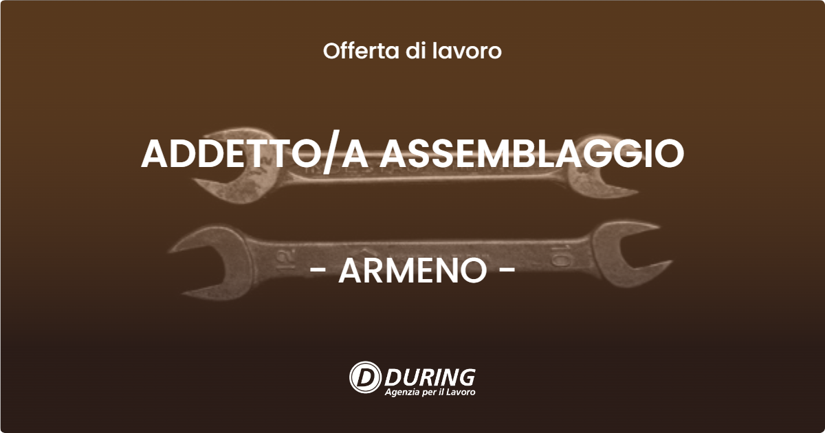 OFFERTA LAVORO - ADDETTO/A ASSEMBLAGGIO - ARMENO (NO)
