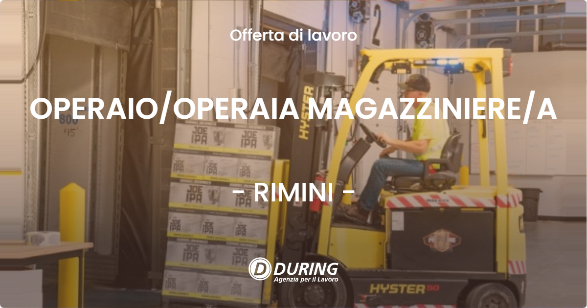 OFFERTA LAVORO - OPERAIOOPERAIA MAGAZZINIEREA - RIMINI