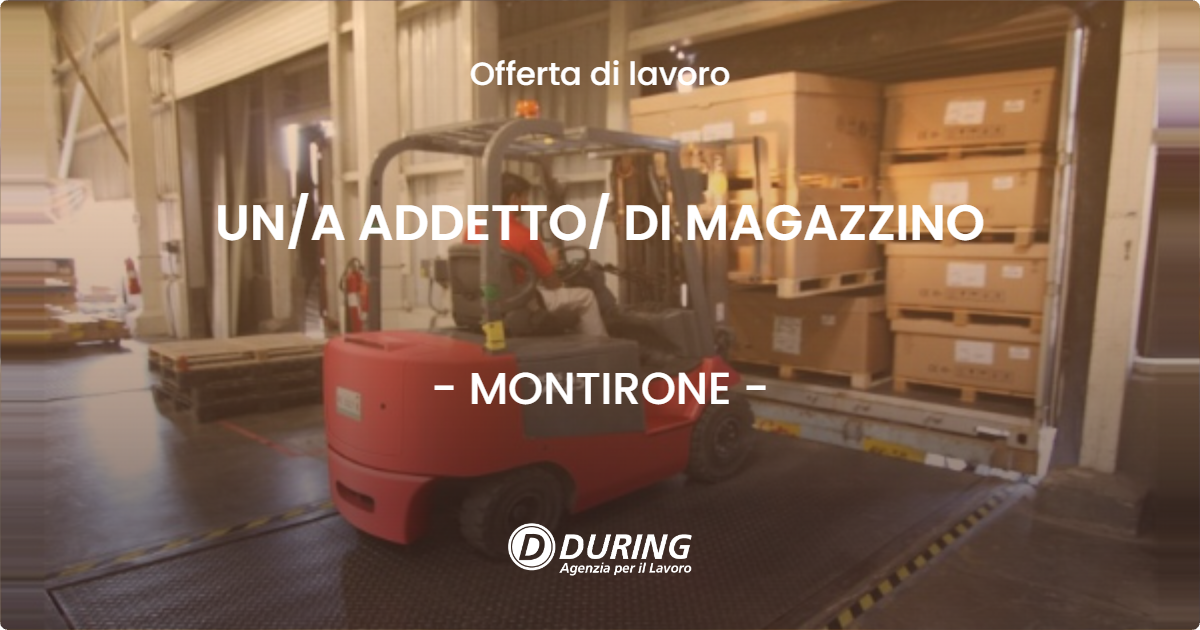 OFFERTA LAVORO - UNA ADDETTO DI MAGAZZINO - MONTIRONE
